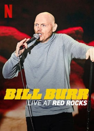 Bill Burr: Trực Tiếp Tại Red Rocks - Bill Burr: Live At Red Rocks