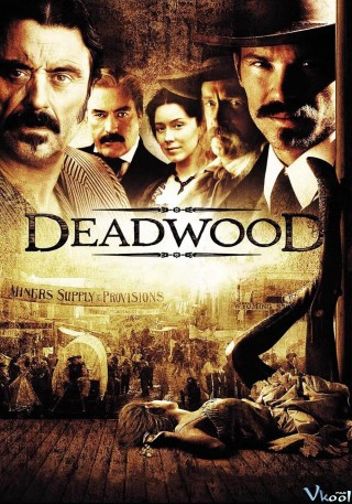 Kẻ Vô Dụng 1 - Deadwood Season 1