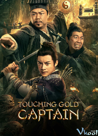 Ma Thổi Đèn: Lăng Mộ Mạc Kim - Touching Gold Captain