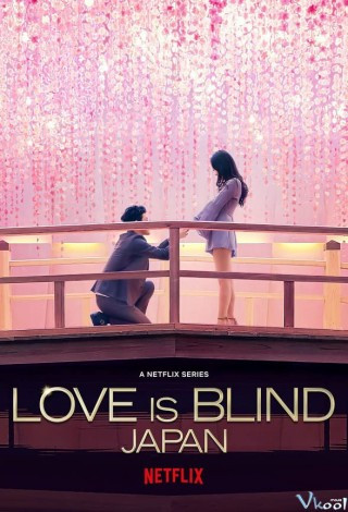 Yêu Là Mù Quáng: Nhật Bản - Love Is Blind: Japan