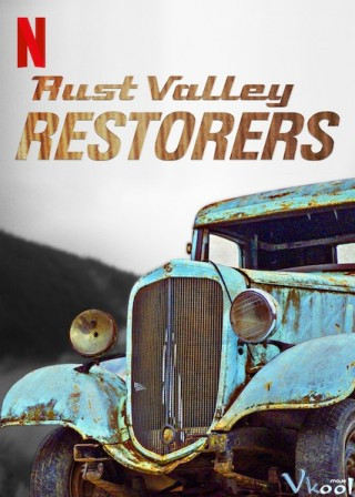 Tiệm Đại Tu Xe Hơi Phần 1 - Rust Valley Restorers Season 1