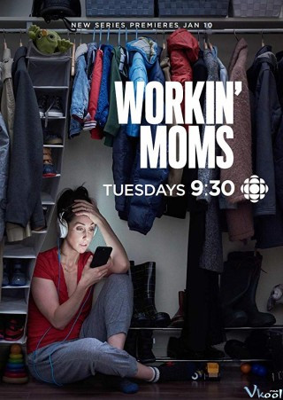 Những Bà Mẹ Công Sở 1 - Workin' Moms Season 1