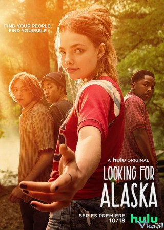 Hành Trình Kiếm Tìm Alaska Phần 1 - Looking For Alaska Season 1