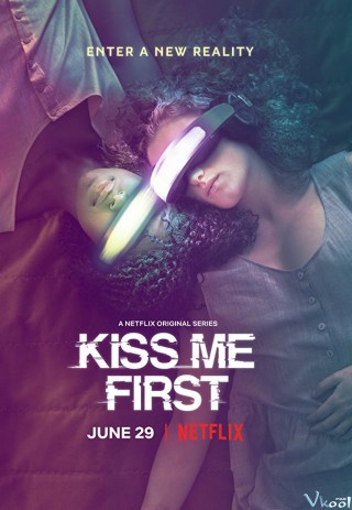 Thế Giới Ảo 1 - Kiss Me First Season 1
