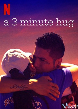 Cái Ôm 3 Phút - A 3 Minute Hug