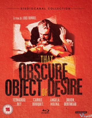 Dục Vọng Mơ Hồ - That Obscure Object Of Desire