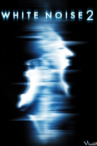 Giọng Nói Từ Cõi Âm 2 - White Noise 2: The Light