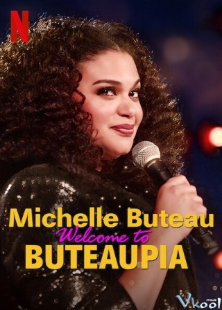 Michelle Buteau: Chào Mừng Đến Với Buteaupia - Michelle Buteau: Welcome To Buteaupia