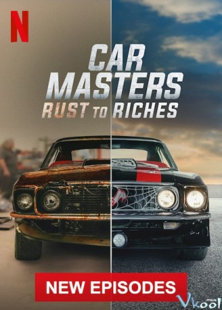 Bậc Thầy Xe Hơi: Từ Đồng Nát Đến Giàu Sang Phần 2 - Car Masters: Rust To Riches Season 2