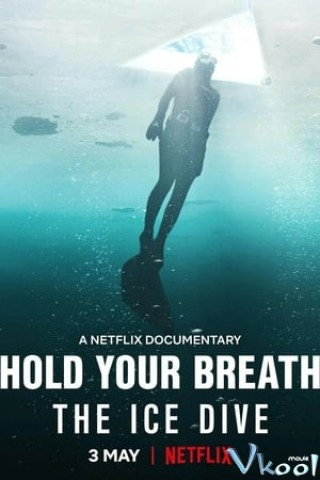 Johanna Nordblad: Lặn Dưới Băng - Hold Your Breath: The Ice Dive