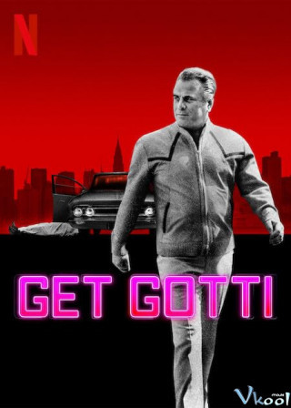 Bắt Gotti - Get Gotti