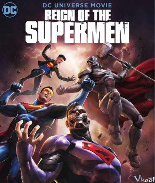 Triều Đại Của Siêu Nhân - Reign Of The Supermen