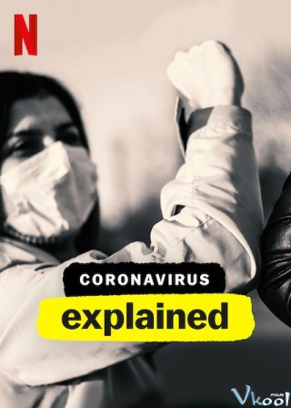 Giải Mã Virus Corona - Coronavirus, Explained