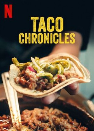 Biên Niên Sử Taco 2 - Taco Chronicles Season 2