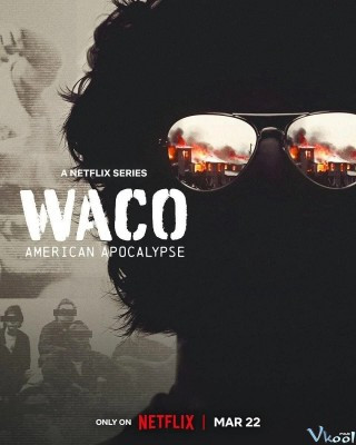 Cuộc Vây Hãm Waco - Waco: American Apocalypse