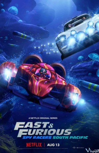 Quá Nhanh Quá Nguy Hiểm: Điệp Viên Tốc Độ 5 - Fast & Furious Spy Racers Season 5