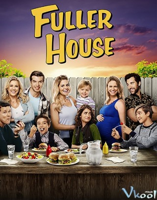 Gia Đình Fuller Phần 4 - Fuller House Season 4