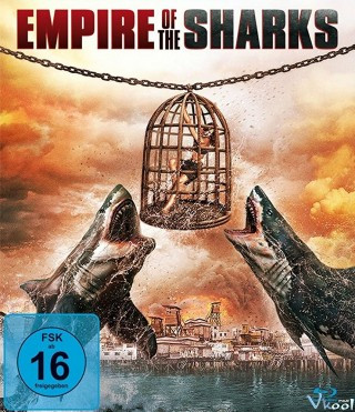 Đế Chế Cá Mập - Empire Of The Sharks
