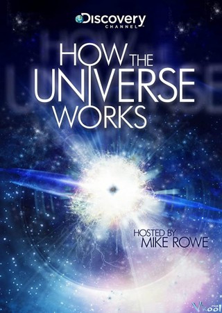 Vũ Trụ Hoạt Động Như Thế Nào Phần 8 - How The Universe Works Season 8