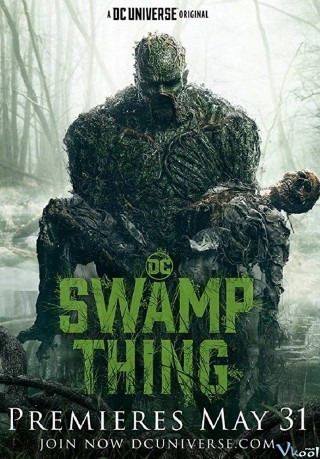 Quái Nhân Đầm Lầy Phần 1 - Swamp Thing Season 1