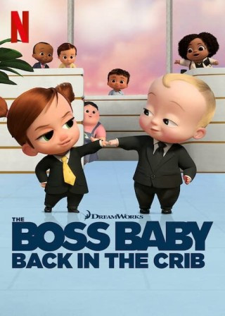 Nhóc Trùm: Trở Lại Trong Nôi - The Boss Baby: Back In The Crib