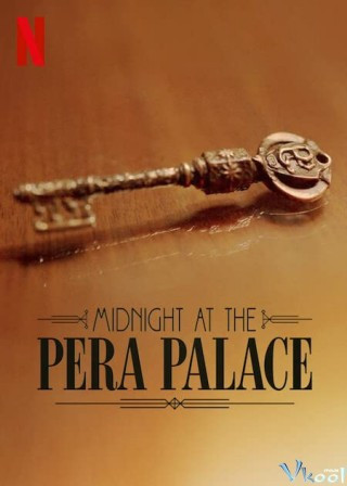 Nửa Đêm Tại Pera Palace - Midnight At The Pera Palace