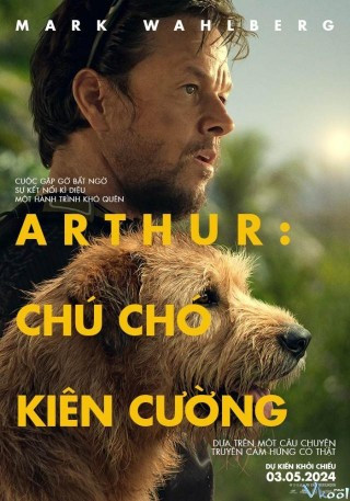 Phim Arthur: Chú Chó Kiên Cường - Arthur The King