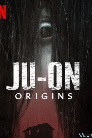 Ju-on: Khởi Nguồn - Ju-on: Origins