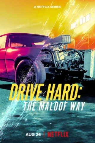 Tiệm Cơ Khí Maloof - Drive Hard: The Maloof Way