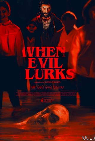 Ác Quỷ Ẩn Mình - When Evil Lurks