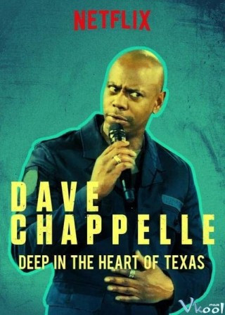 Thẳm Sâu Trong Trái Tim Texas: Dave Chappelle Diễn Trực Tiếp Tại Austin City Limits - Deep In The Heart Of Texas: Dave Chappelle Live At Austin City Limits