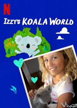 Thế Giới Gấu Túi Của Izzy 2 - Izzy's Koala World Season 2