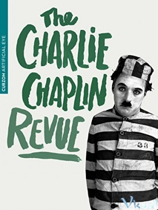 Xác Lô Chạy Sô - The Chaplin Revue