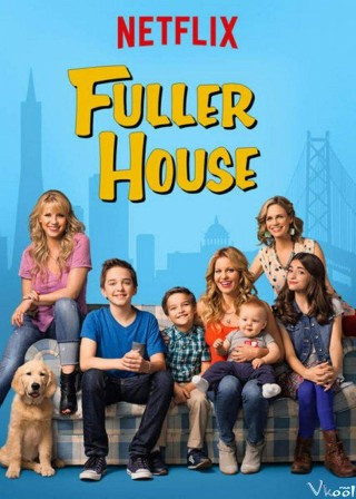 Gia Đình Fuller Phần 5 - Fuller House Season 5