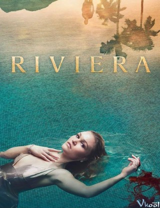 Tiền Bẩn Phần 1 - Riviera Season 1