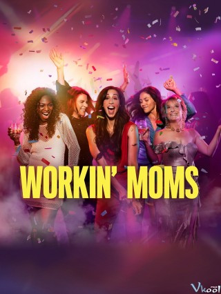 Những Bà Mẹ Công Sở 7 - Workin' Moms Season 7