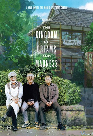 Vương Quốc Của Những Giấc Mơ Điên Rồ - The Kingdom Of Dreams And Madness