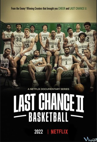 Cơ Hội Cuối Cùng: Bóng Rổ 2 - Last Chance U: Basketball Season 2