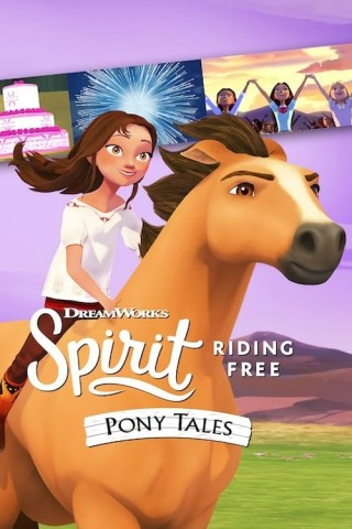 Chú Ngựa Spirit Tự Do Rong Ruổi 1 - Spirit Riding Free: Pony Tales Season 1