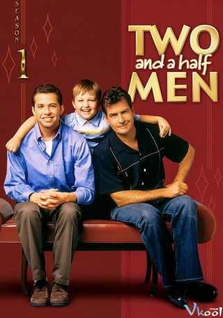 Hai Người Đàn Ông Rưỡi Phần 1 - Two And A Half Men Season 1
