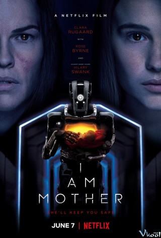 Người Mẹ Robot - I Am Mother