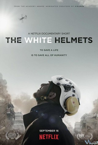 Những Chiếc Mũ Bảo Hộ Màu Trắng - The White Helmets