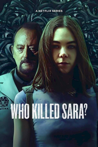 Ai Đã Giết Sara? 3 - Who Killed Sara? Season 3
