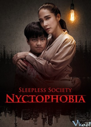Đêm Trắng: Nỗi Sợ Bóng Đêm - Sleepless Society: Nyctophobia
