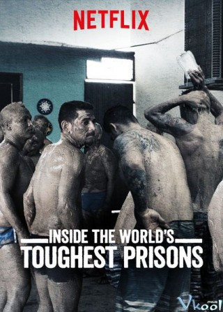 Bên Trong Những Nhà Tù Khốc Liệt Nhất Thế Giới Phần 2 - Inside The World's Toughest Prisons Season 2
