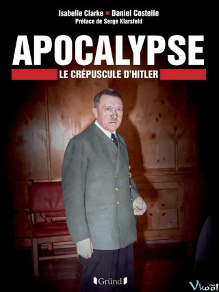Ngày Tàn Của Quốc Trưởng - Apocalypse Hitler Twilight