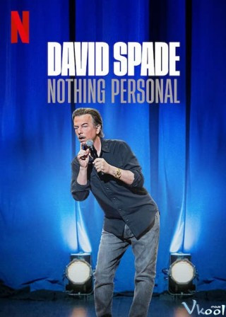 David Spade: Không Phải Chuyện Cá Nhân - David Spade: Nothing Personal