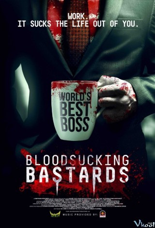 Những Kẻ Khát Máu - Bloodsucking Bastards