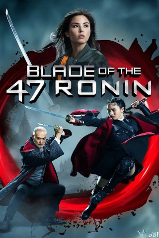 Thanh Kiếm Của 47 Lãng Nhân - Blade Of The 47 Ronin