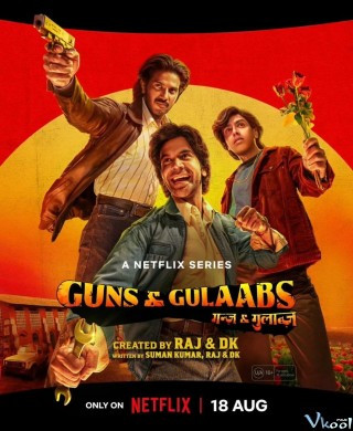 Súng Và Hoa Hồng: Phần 1 - Guns & Gulaabs Season 1